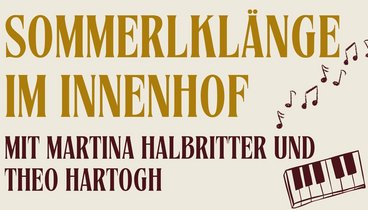 Grafik mit der Schrift "Sommerklänge im Innenhof mit Martina Halbritter und Theo Hartogh".