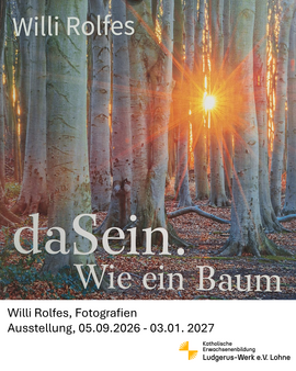 Ankündigung zur Ausstellung "Das sein wie ein Baum" von Fotograf Willi Rolfes
