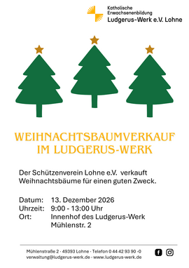 Infobild: Weihnachtsbaumverkauf im Ludgerus-Werk, 13. Dezemeber, 9:00-13:00 Uhr, im Innenhof des Ludgerus-Werk, die Schützenkompanie Lohne e.V. verkauft Weihnachtsbäume für einen guten Zweck